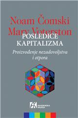 Posledice kapitalizma: Proizvođenje nezadovoljstva i otpora